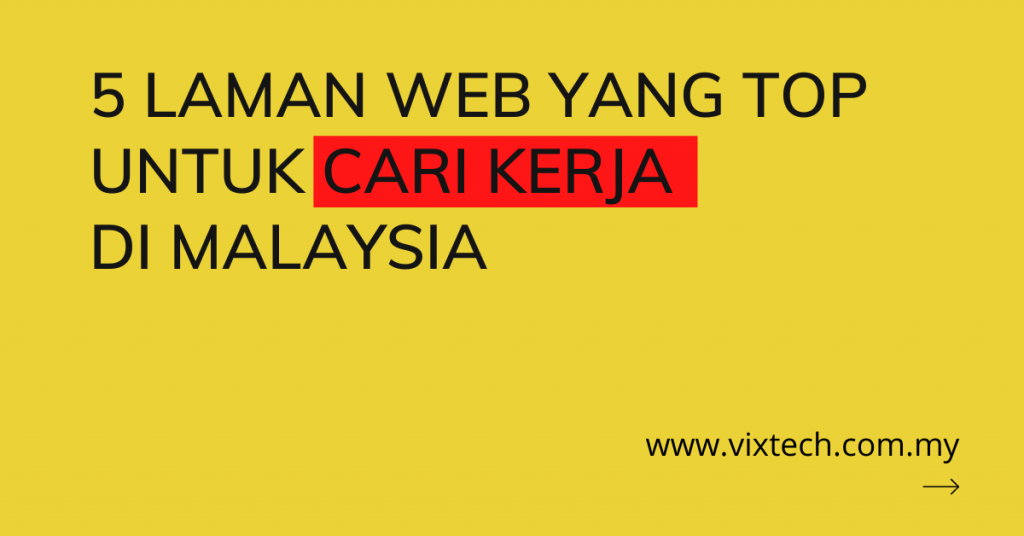 5 Laman Web TOP untuk cari kerja kosong di Malaysia