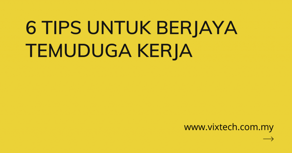6 tips temuduga